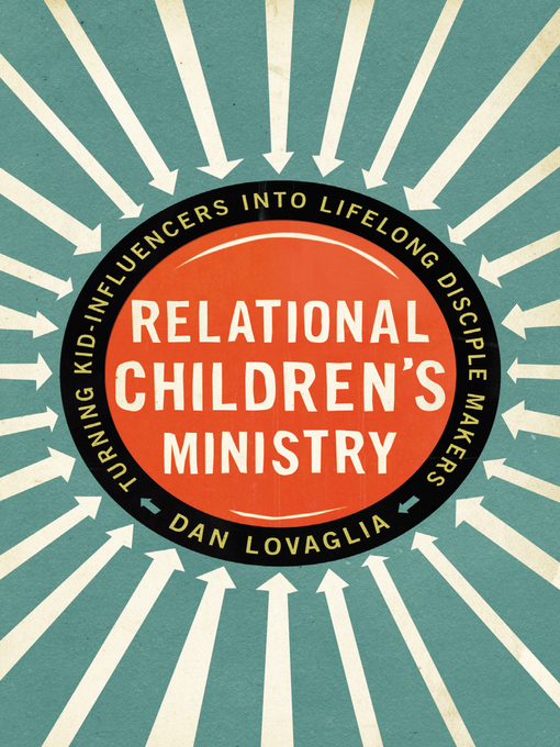 Title details for Relational Children's Ministry by Dan Lovaglia - Available